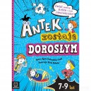 ANTEK ZOSTAJE DOROSŁYM ŚWIAT WEDŁUG ANTKA I INNE NIEZNOŚNOŚCI AKSJOMAT