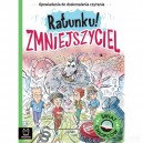 OPOWIADANIA DO DOSKONALENIA CZYTANIA ŚWIAT CHŁOPCÓW RATUNKU! ZMNIEJSZYCIEL